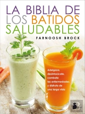 La Biblia De Los Batidos Saludables