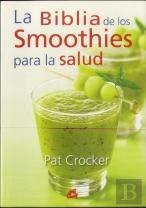 La Biblia De Los Smoothies Para La Salud