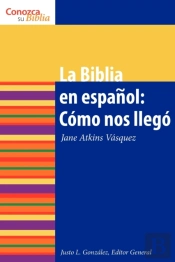 La Biblia En Espanol Como Nos Ilego