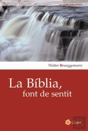 La Bíblia, Font De Sentit