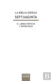 La Biblia Griega: Iii. Libros Poéticos Y Sapienciales
