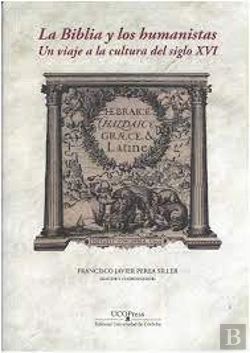 Bertrand.pt - La Biblia Y Los Humanistas. Un Viaje A La Cultura Siglo Xvi