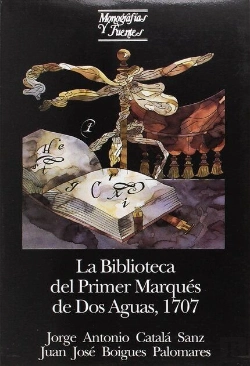 Bertrand.pt - La Biblioteca Del Primer Marqués De Dos Aguas, 1707