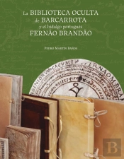 La Biblioteca Oculta De Barcarrota Y El Hidalgo Portugues Fernao Brandao
