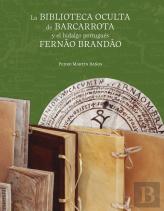 La Biblioteca Oculta De Barcarrota Y El Hidalgo Portugues Fernao Brandao