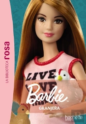 La Biblioteca Rosa. Barbie, 4. Granjera