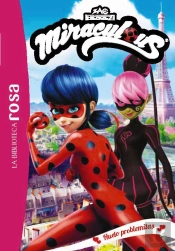 La Biblioteca Rosa Miraculous 4 Huelo Problemitas