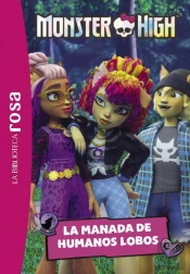 La Biblioteca Rosa Monster High 4 La Manada De Humanos Lo