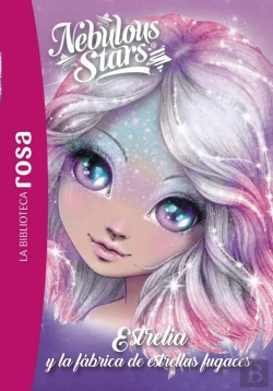Bertrand.pt - La Biblioteca Rosa Nebulous Stars 4 Estrelia Y La Fabrica