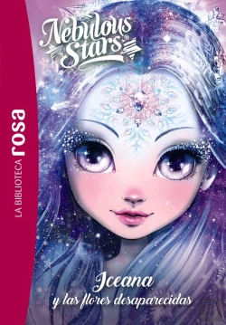 Bertrand.pt - La Biblioteca Rosa. Nebulous Stars,5. Iceana Y Las Flores Desaparecidas