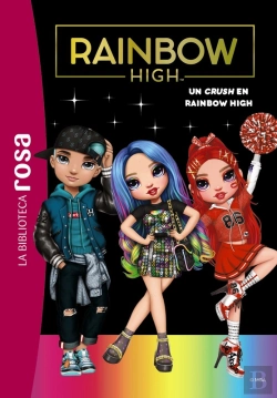 Bertrand.pt - La Biblioteca Rosa. Rainbow High, 6. Un Crush En Rainbow High