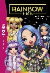 La Biblioteca Rosa. Rainbow High, 7. El Último Ensayo