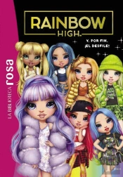 La Biblioteca Rosa. Rainbow High, 8. Y, Por Fin, ¡El Desfile!