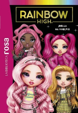 Bertrand.pt - La Biblioteca Rosa Rainbow High 9 Bella Ha Vuelto