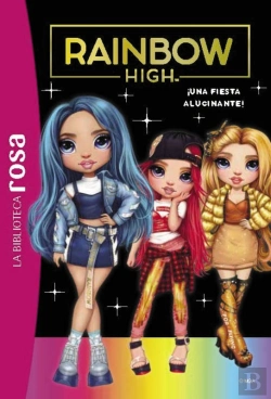 Bertrand.pt - La Biblioteca Rosa.Rainbow High 2, ¡Una Fiesta Alucinante