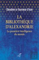 La Bibliothèque D'Alexandrie : La Première Intelligence Du Monde