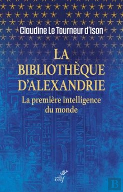 Bertrand.pt - La Bibliothèque D'Alexandrie : La Première Intelligence Du Monde