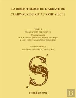 Bertrand.pt - La Bibliotheque De L'Abbaye De Clairvaux Du Xiie Au Xviiie Siecle (Ii, 4) - Les Manuscrits Conserves