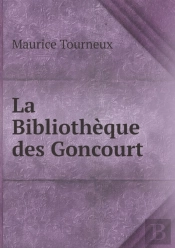 La Bibliotheque Des Goncourt