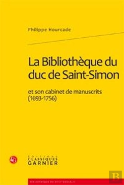 Bertrand.pt - La Bibliothèque Du Duc De Saint-Simon Et Son Cabinet De Manuscrits (1693-1756)