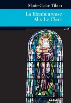 Bertrand.pt - La Bienheureuse Alix Le Clerc
