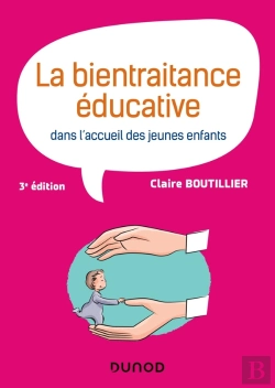 Bertrand.pt - La Bientraitance Éducative Dans L'Accueil Des Jeunes Enfants (3e Édition)