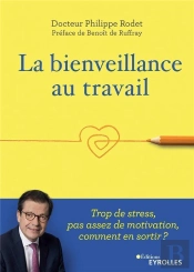 La Bienveillance Au Travail ; Trop De Stress, Pas Assez De Motivation, Comment En Sortir