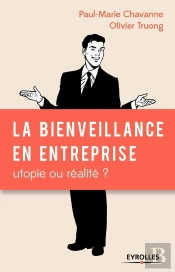 La Bienveillance En Entreprise ; Utopie Ou Réalité ?