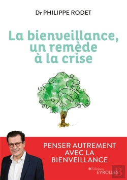 Bertrand.pt - La Bienveillance, Un Remède À La Crise ; Penser Autrement Avec La Bienveillance