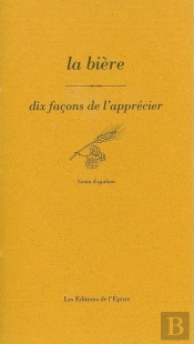 La Bière, Dix Facons De L'Apprécier
