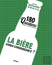 La Bière, Vous Connaissez ? 200 Questions Pour Faire Monter La Pression