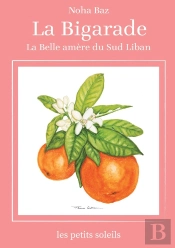 La Bigarade : La Belle Amère Du Sud