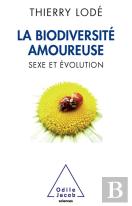 La Biodiversite Amoureuse. Sexe Et Evolution