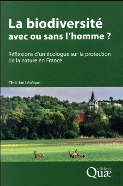 Bertrand.pt - La Biodiversité : Avec Ou Sans L'Homme ? Réflexions D'Un Écologue Sur La Protection De La Nature En France (Édition 2017)