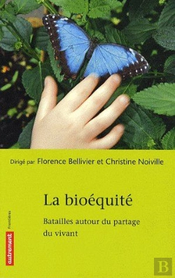 Bertrand.pt - La Bioéquité ; Batailles Autour Du Partage Du Vivant