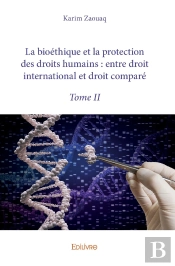 La Bioéthique Et La Protection Des Droits Humains : Entre Droit International Et Droit Comparé