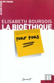 La Bioethique Pour Tous