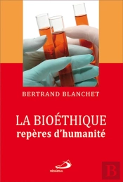 La Bioéthique, Repères D'Humanité