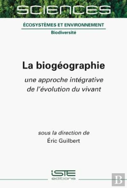 Bertrand.pt - La Biogéographie : Une Approche Intégrative De L'Évolution Du Vivant