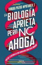 La Biología Aprieta, Pero No Ahoga
