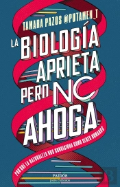 La Biologia Aprieta, Pero No Ahoga