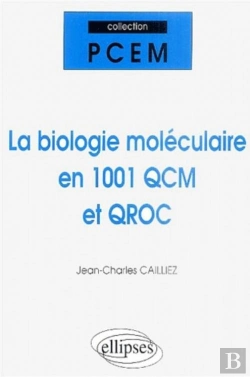 Bertrand.pt - La Biologie Moléculaire En 1001 Qcm Et Qroc