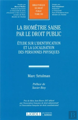 Bertrand.pt - La Biométrie Saisie Par Le Droit Public ; Étude Sur L'Identification Et La Localisation Des Personnes Physiques