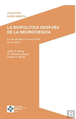 Bertrand.pt - La Biopolitica Despues De La Neurociencia