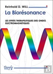 La Bioresonance ; Les Effets Therapeutiques Des Ondes Electromagnetiques