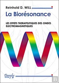 Bertrand.pt - La Bioresonance ; Les Effets Therapeutiques Des Ondes Electromagnetiques