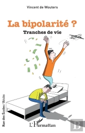 La Bipolarité ? Tranches De Vie