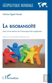 La Bisobansoïté : Essai D'Une Théorie De L'Intersubjectivité Englobante