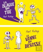 La Blague Qui Tue / La Vanne Qui Désosse