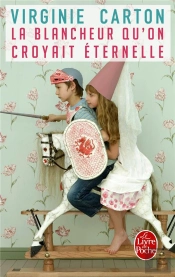La Blancheur Qu'On Croyait Éternelle
